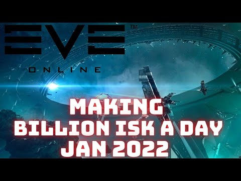 Eve Online – Making Billions ISK Per Day 2022