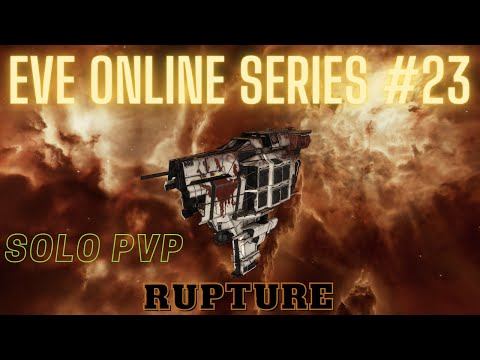 Eve Online Series #23 – Rupture – Solo PvP
