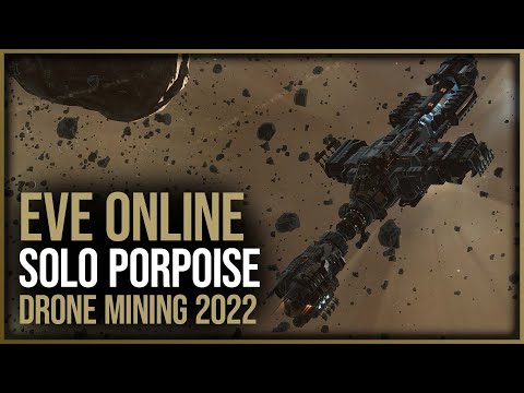 Eve Online – Solo Porpoise Drone Mining 2022