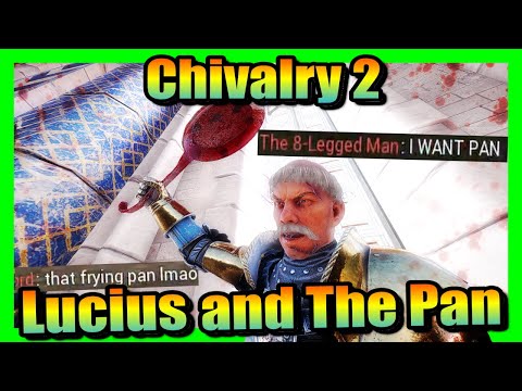 🍳Lucius and The Pan – Frying Pan RAMPAGE – Chivalry 2