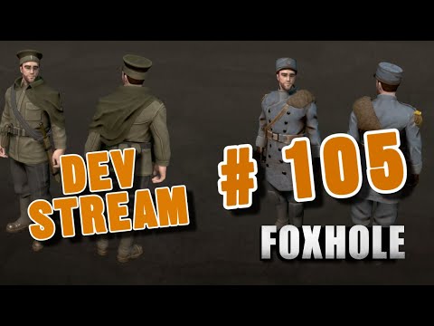 Foxhole Devstream #105 – Update 48 Preview