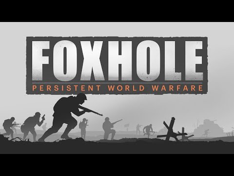Foxhole – Fan Trailer 2022