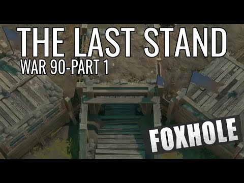 FOXHOLE: the last stand!