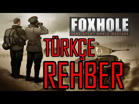 Foxhole Türkçe Rehber Bölüm 1 | Silah Mekanikleri, Sıhhiye Eşyaları, Oyun Mantığı