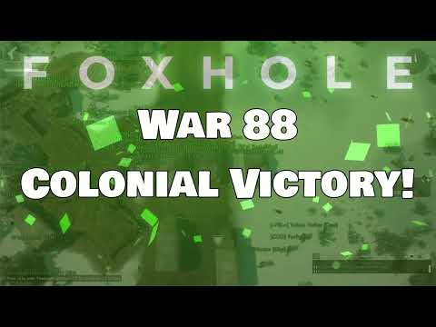 Foxhole War 88 | Colonial Victory!