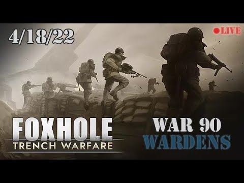 Foxhole War 90: Wardens
