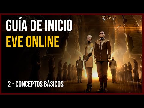 Guía de inicio MECÁNICAS BÁSICAS | EVE online 2021