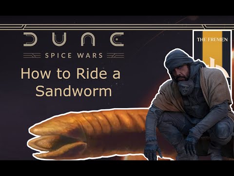 How to ride a sandworm in Dune Spice Wars