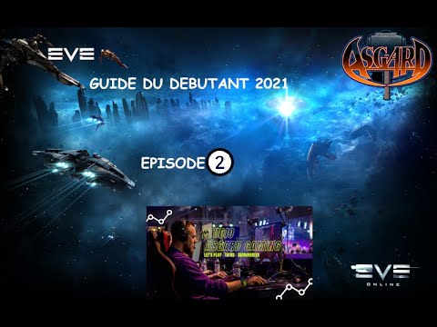 [Interface] Eve Online #2 : Guide du débutant 2021 !