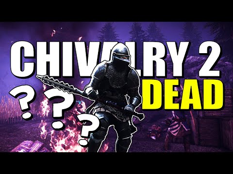 IS CHIVALRY 2 DEAD!?