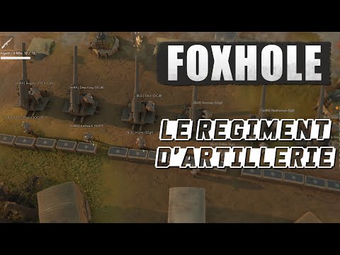 Le régiment d'artillerie : 6 canons de 120mm/150mm ! [Foxhole]