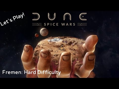 Let's Play Dune: Spice Wars! The Fremen Shall Reshape the World!