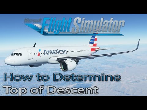 Microsoft Flight Simulator 2020 | How to determine top of descent