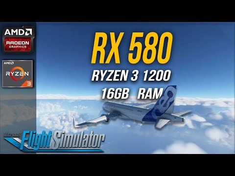 Microsoft Flight Simulator 2020 | RX 580 4GB | Ryzen 3 1200 | 16GB RAM