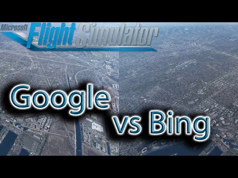 Microsoft Flight Simulator | Google vs Bing | MSFS2020 Map Replacement