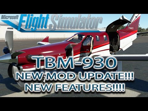 Microsoft Flight Simulator | TBM-930 NEW MOD!! | NEW FEATURES!