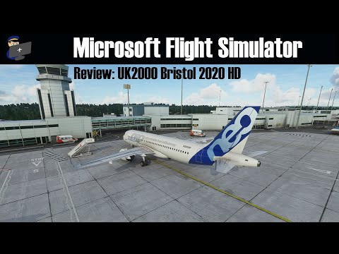 MSFS 2020 | REVIEW: UK2000 Bristol 2020HD for Microsoft Flight Simulator 2020