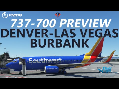 PMDG 737-700 for Microsoft Flight Simulator – Live Preview! Denver – Las Vegas – Hollywood Burbank