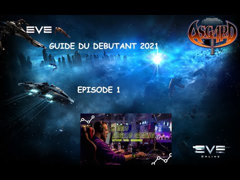 [Présentation] Eve Online #1 : Guide du débutant 2021 !