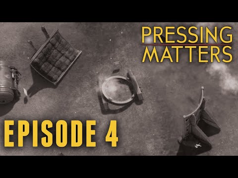 Pressing Matters Episode 4 | War 90 Day 602 | Foxhole