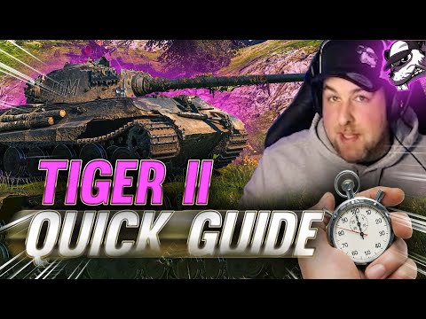 Quick Guides: Tiger II [World of Tanks – Gameplay – Deutsch – WQHD]