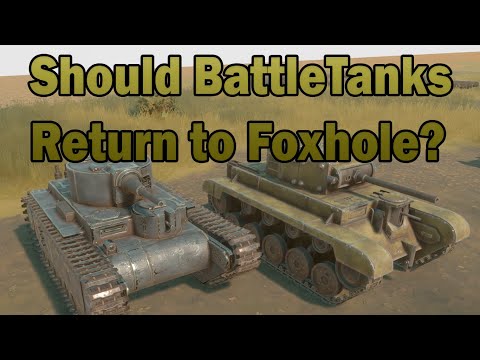 Should BattleTanks Return to Foxhole?