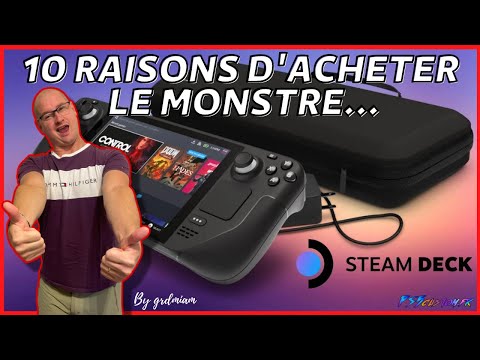 STEAM DECK 10 Raisons d'acheter le Steam Deck, et le dernier est gonflé😅