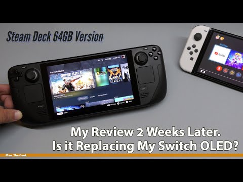 Steam Deck 64GB Version 2 Weeks Later Review. Is It Replacing my Switch OLED?