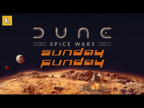 Sunday Funday! – Dune: Spice Wars