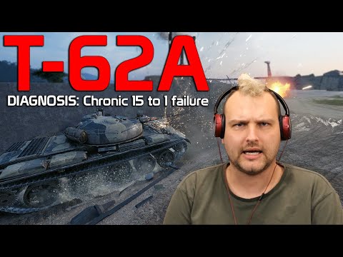 T-62A Diagnosis: Chronic 15 to 1 failure | World of Tanks