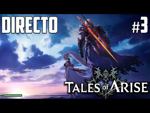 Tales of Arise – Directo #3 Español – Guía – Liberando Cysloden – Boss Ganabelt – Los Buhos – PS5