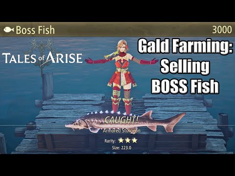 Tales of Arise – Gald Farming: Selling BOSS Fish – Get Rich Quick