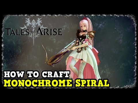 Tales of Arise How to Craft the Monochrome Spiral (Best Weapon for Shionne)