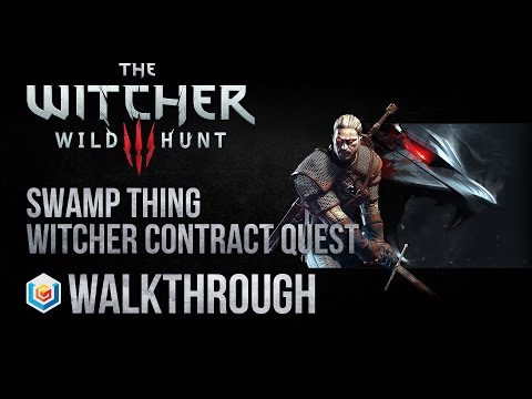 The Witcher 3 Wild Hunt Walkthrough Swamp Thing Witcher Contract Quest Guide Gameplay/Let's Play