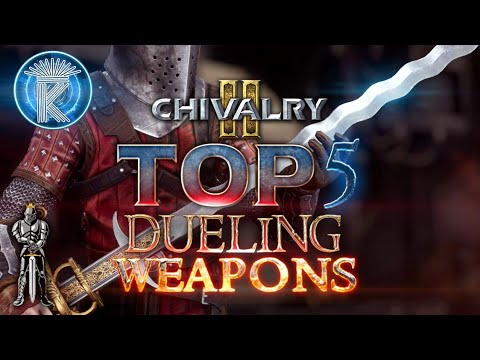 Top 5 Best Dueling Weapons & Why – Chivalry 2 Duelist Series