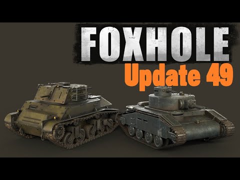 Updated Physics, New Tanks & Sniper Nerfs,  – Foxhole (Update 49)