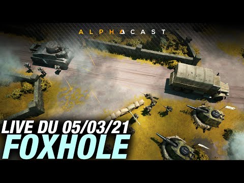 VOD ► FOXHOLE avec Fred ! CHAAAAARGE ! – Live du 05/03/2021