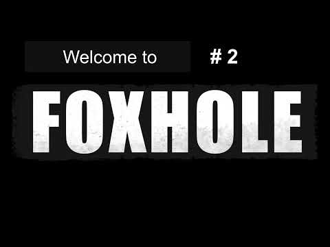 Welcome to Foxhole #2