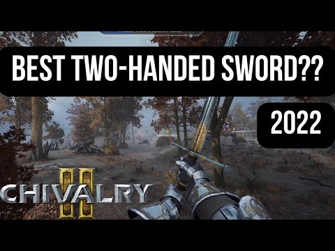 What is the Best Two-Handed Sword in Chivalry 2? | Chivalry 2 Guides | 2022
