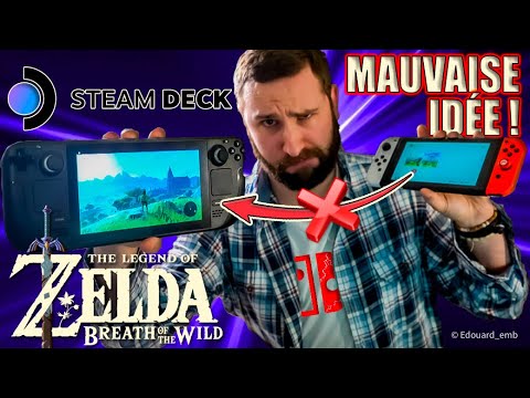 ZELDA SWITCH sur STEAM DECK 🔥 MAUVAISE IDEE !