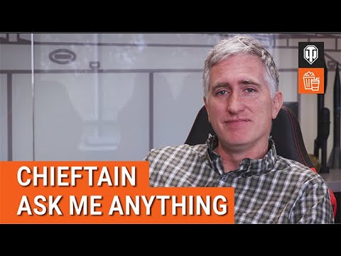 Ask Me Anything: Chieftain – World of Tanks