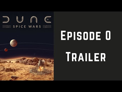 Dune Spice Wars (Episode 0) Trailer