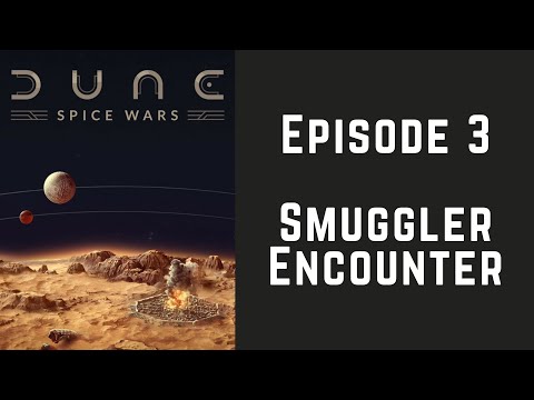 Dune Spice Wars (Episode 3) Smuggler Encounter – Atreides
