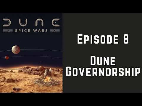 Dune Spice Wars (Episode 8) Dune Governorship – Atreides – End