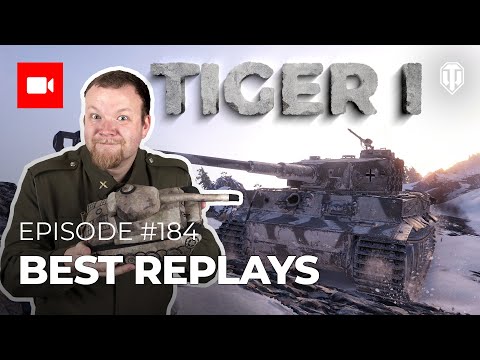 Best Replays #184 “Is Tiger I the Best Tier VII Tank??”