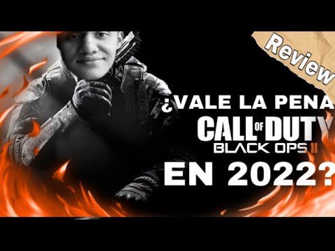 ¿Vale la pena Call of Duty Black Ops  2 en el 2022? 🔥✅| Review Honesta | EL MILLAN
