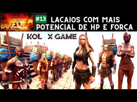 #13 MAIS LACAIOS COM POTENCIAL DE HP E FORÇA – CONAN EXILES AGE OF SORCERY