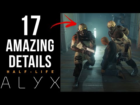17 AMAZING Details in Half-Life: Alyx