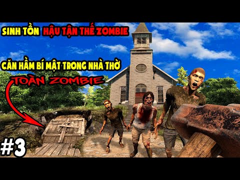 7 Days To Die #3 SINH TỒN HẬU TẬN THẾ ZOMBIE MÌNH PHÁT HIỆN CĂN HẦM BÍ MẬT TOÀN ZOMBIE – TÝ TIỀN TỈ