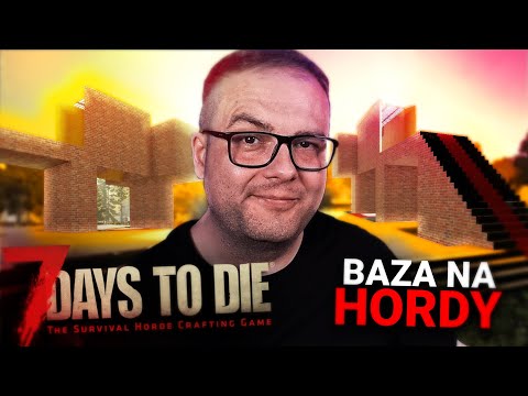 7 Days to die A20.5 | IDEALNA BAZA NA HORDY | PORADNIK PL 2022